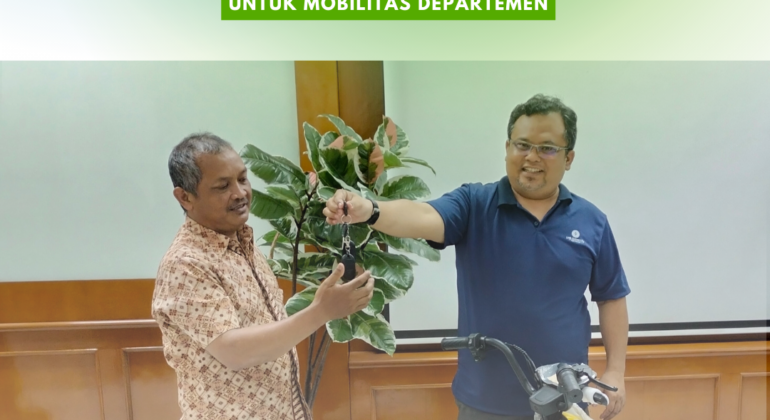 Ketua Departemen ESL Adakan Serah Terima Sepeda Listrik untuk Mobilitas di Departemen